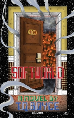 Softworld by T Q Boyce
