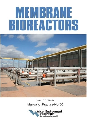 Membrane Bioreactors, Mop 36: Volume 2 by Federation, Water Environment