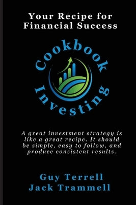 Cookbook Investing by Terrell, Guy