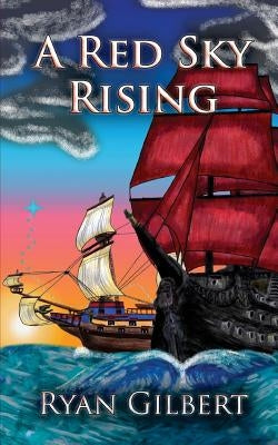 A Red Sky Rising by Gilbert, Ryan