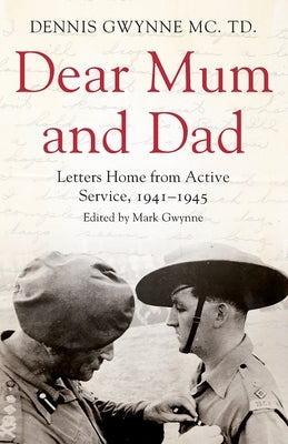 Dear Mum and Dad by Gwynne, Dennis H.