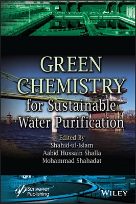 Green Chemistry for Sustainable Water Purification by Ul-Islam, Shahid