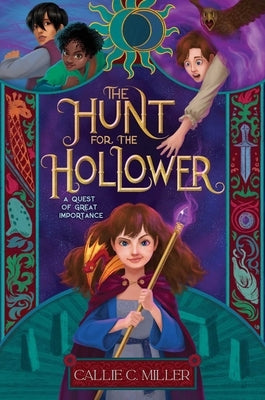 The Hunt for the Hollower by Miller, Callie C.