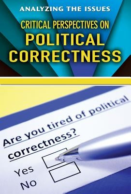 Critical Perspectives on Political Correctness by Peters, Jennifer