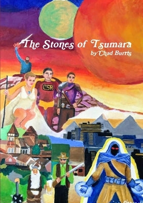 The Stones of Tsumara by Burris, Chad