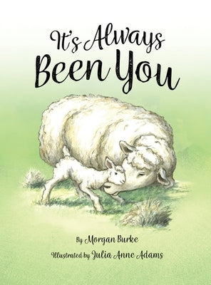 It's Always Been You by Burke, Morgan