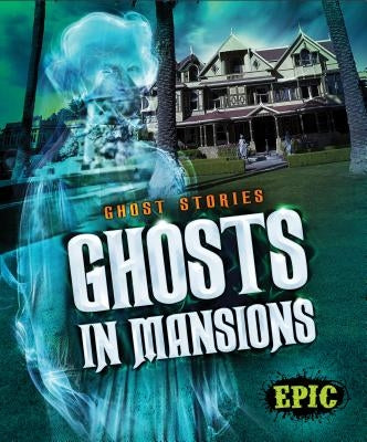 Ghosts in Mansions by Owings, Lisa