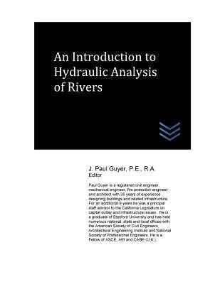An Introduction to Hydraulic Analysis of Rivers by Guyer, J. Paul