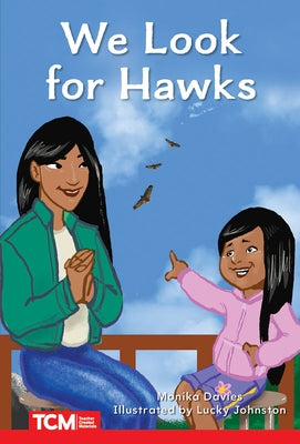We Look for Hawks by Davies, Monika