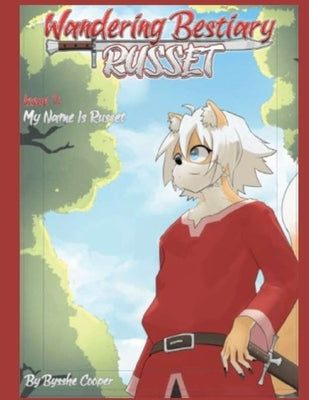 Wandering Bestiary Russet: Issue 1-My Name is Russet by Cooper, Bysshe