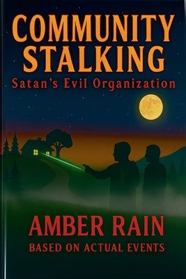 Community Stalking by Rain, Amber