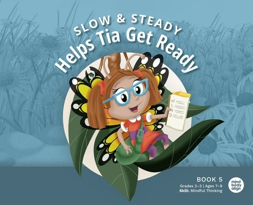 Slow and Steady Helps Tia Get Ready by Mind Body Align