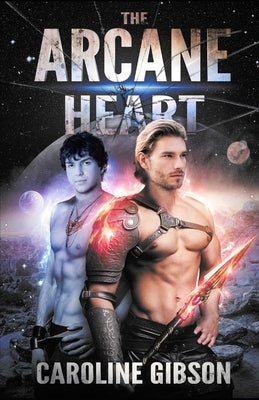 The Arcane Heart by Gibson, Caroline