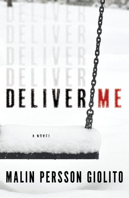 Deliver Me by Giolito, Malin Persson