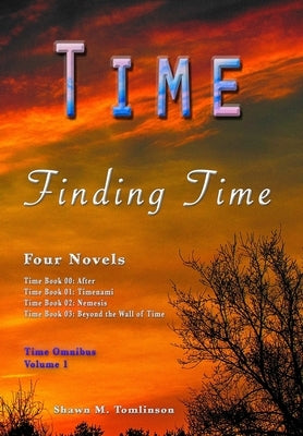 Finding Time by Tomlinson, Shawn M.