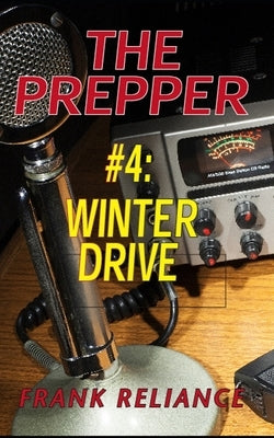 The Prepper: #4 Winter Drive by Reliance, Frank