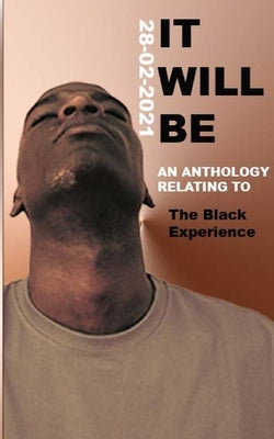 It Will Be: The Black Experience by Lawrence, Careen Latoya