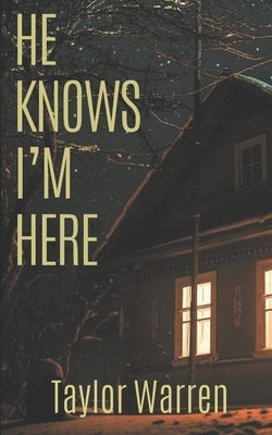 He Knows I'm Here by Warren, Taylor