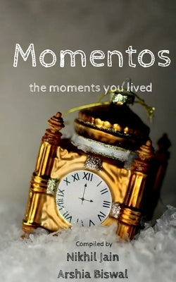 Momentos: the moments you lived by Jain, Nikhil