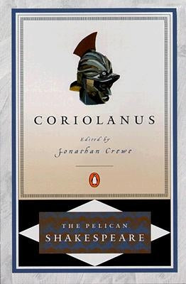 Coriolanus by Shakespeare, William