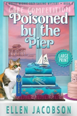 Poisoned by the Pier: Large Print Edition by Jacobson, Ellen