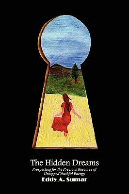 The Hidden Dreams by Sumar, Eddy A.