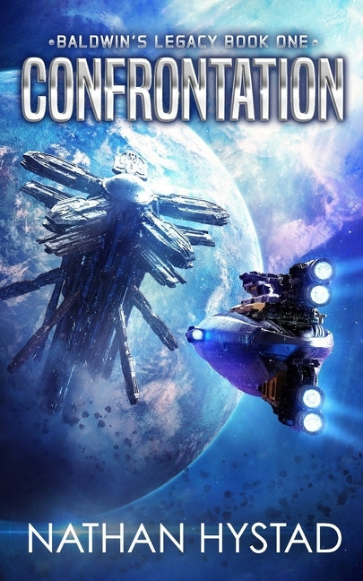 Confrontation (Baldwin's Legacy Book 1) by Hystad, Nathan