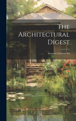 The Architectural Digest: Southern California Ed by Anonymous