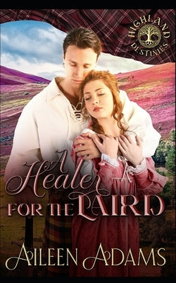 A Healer for the Laird by Adams, Aileen