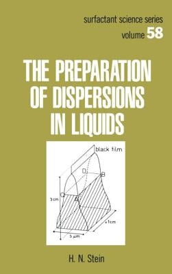 The Preparation of Dispersions in Liquids by Stein, H. N.
