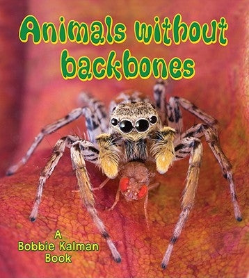 Animals Without Backbones by Kalman, Bobbie