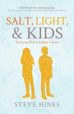 Salt, Light, & Kids by Hines, Steve