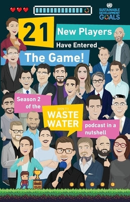 21 New Players Have Entered the Game: Season 2 of the "(don't) Waste Water" podcast in a Nutshell by Walter, Antoine