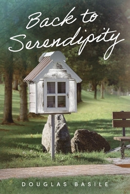 Back to Serendipity by Basile, Douglas