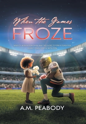 When The Games Froze by A M Peabody