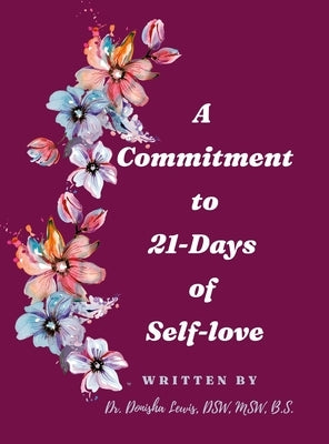 A Commitment to 21-Days of Self-love by Lewis, Donisha