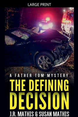 The Defining Decision by Mathis, J. R.