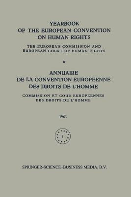 Yearbook of the European Convention on Human Rights / Annuaire de la Convention Europeenne Des Droits de l'Homme: The European Commission and European by Robertson, A. H.