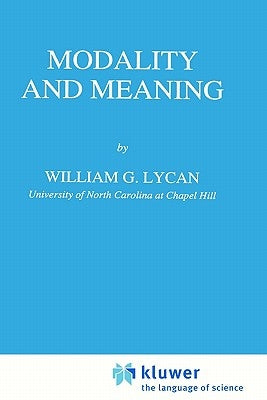 Modality and Meaning by Lycan, W. G.