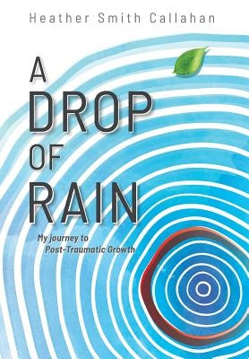 A Drop of Rain by Callahan, Heather Smith