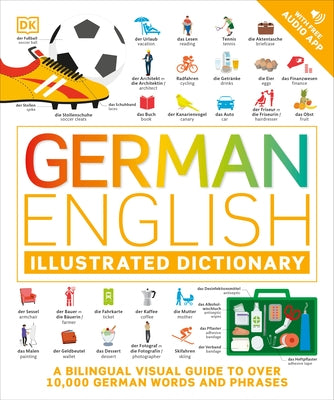 German English Illustrated Dictionary: A Bilingual Visual Guide to Over 10,000 German Words and Phrases by DK