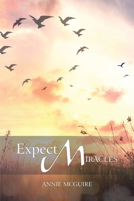 Expect Miracles by McGuire, Annie