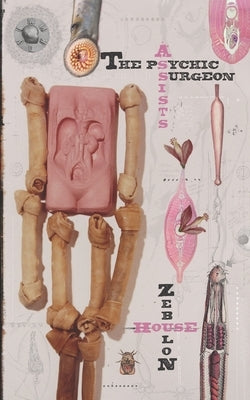 The Pyschic Surgeon Assists by House, Zebulon