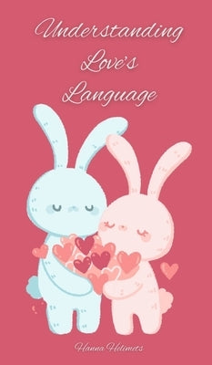Understanding Love's Language by Helimets, Hanna