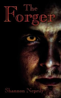 The Forger by Neprily, Shannon