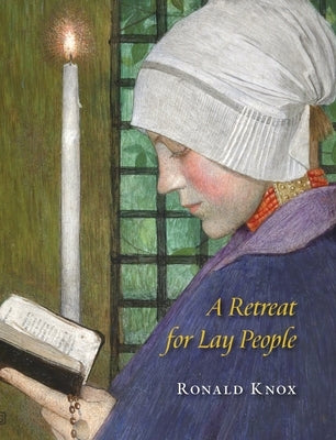 A Retreat for Lay People by Knox, Ronald