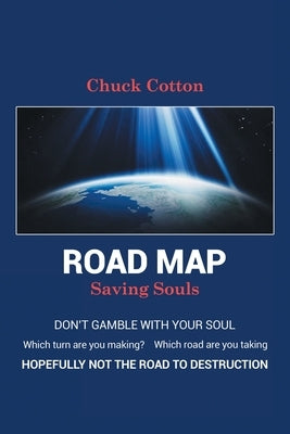 Road Map: Saving Souls by Cotton, Chuck