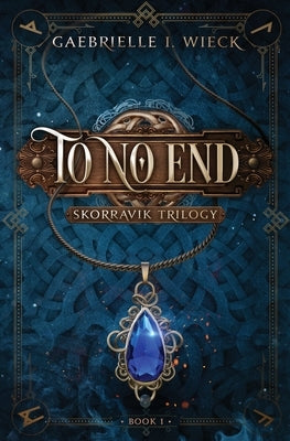 To No End by Wieck, Gaebrielle I.