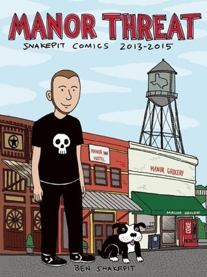 Manor Threat: Snake Pit Comics 2013-2015 by Snakepit, Ben