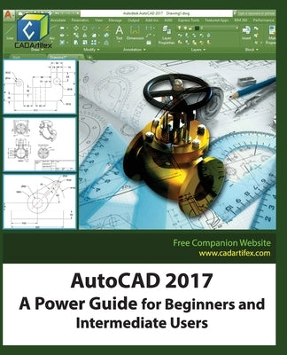 AutoCAD 2017: A Power Guide for Beginners and Intermediate Users by Dogra, Sandeep